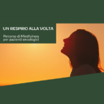 Un respiro alla volta: corso di Mindfulness